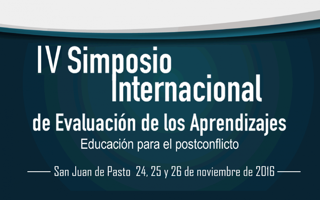 IV Simposio Internacional de Evaluación de los Aprendizajes